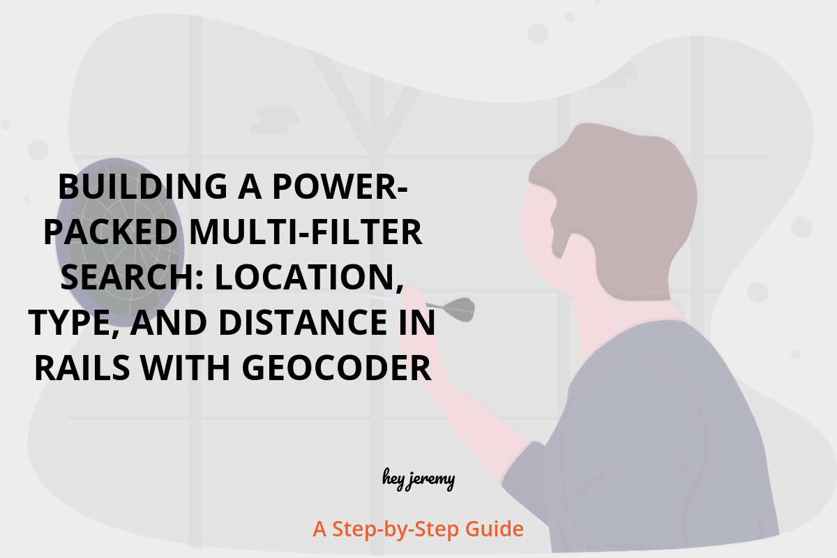 Illustration of a person aiming a dart at a dartboard, representing building a powerful multi-filter geographic search in Rails with Geocoder.